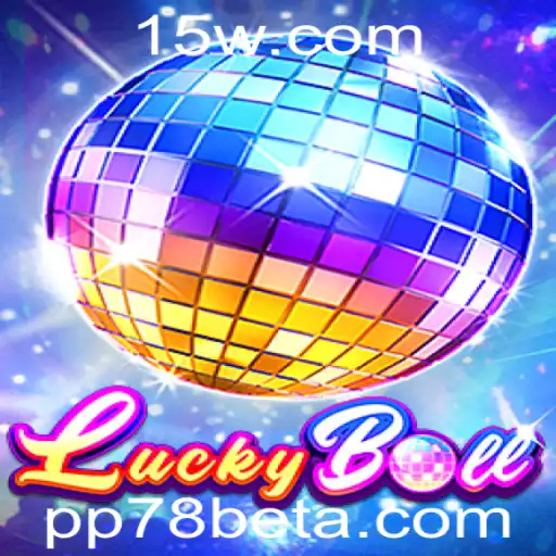 Descubra o Fascinante Mundo do LuckyBall e a Inovação PP78bet