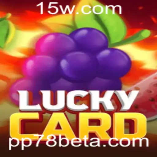 Descubra o Fascinante Mundo de LuckyCard e Como Jogar com PP78bet