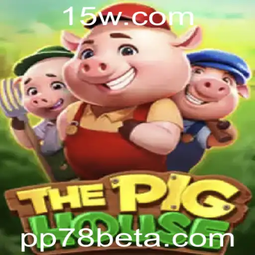 Descubra o Mundo Empolgante de ThePigHouse com PP78bet